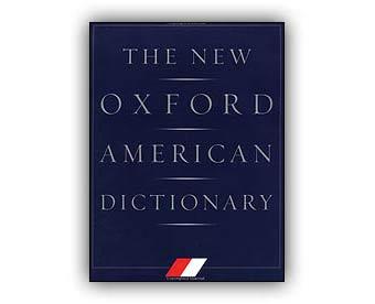 The New Oxford American Dictinary